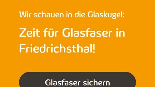 Orangenes Bild mit Schriftzug "Zeit für Glasfaser in Friedrichsthal"